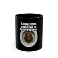 "Sometimes You Have to Take A Trump" Black Ceramic Mug