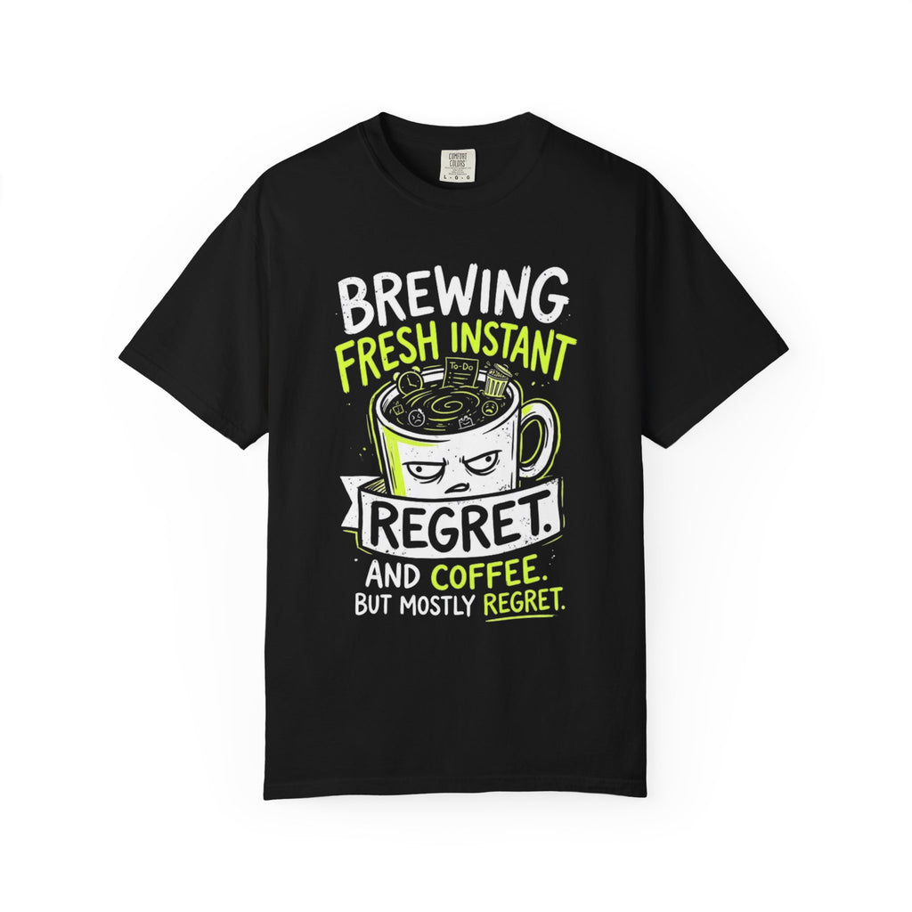"Instant Regret" Unisex Garment-Dyed Tee