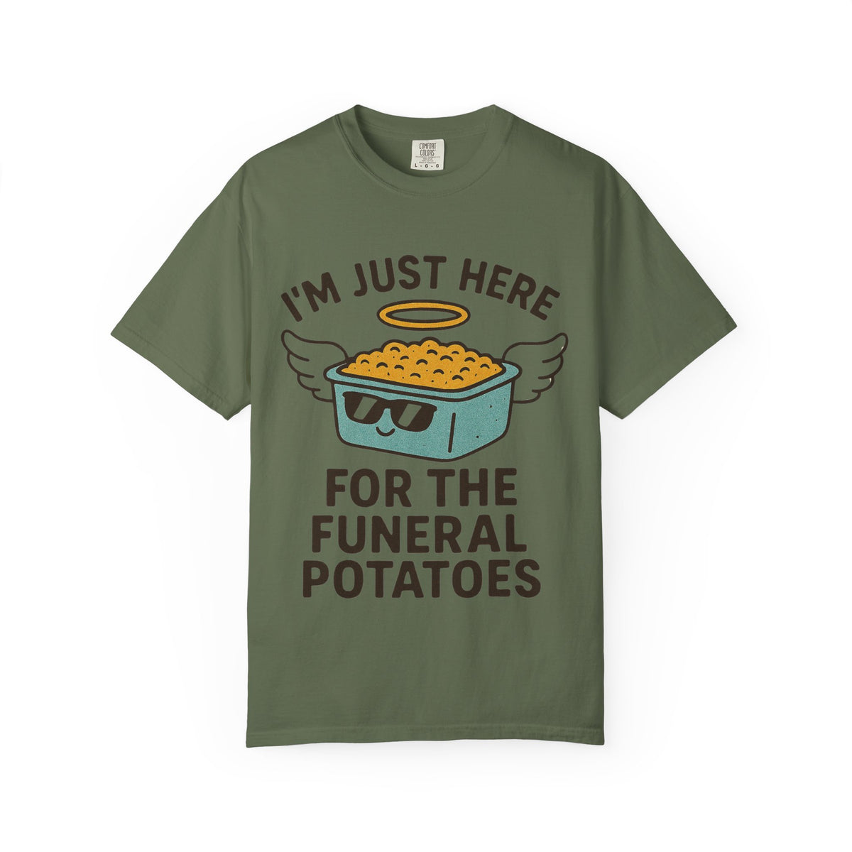 Color: Sage | I'm Just Here for the Funeral Potatoes  Unisex Garment-Dyed T-shirt