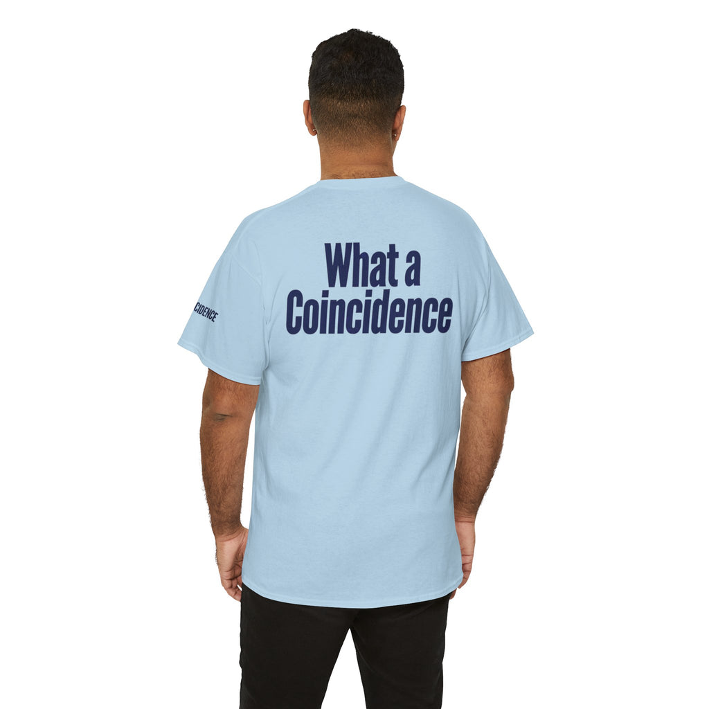 "What A Coincidence" Premium Graphic Tee