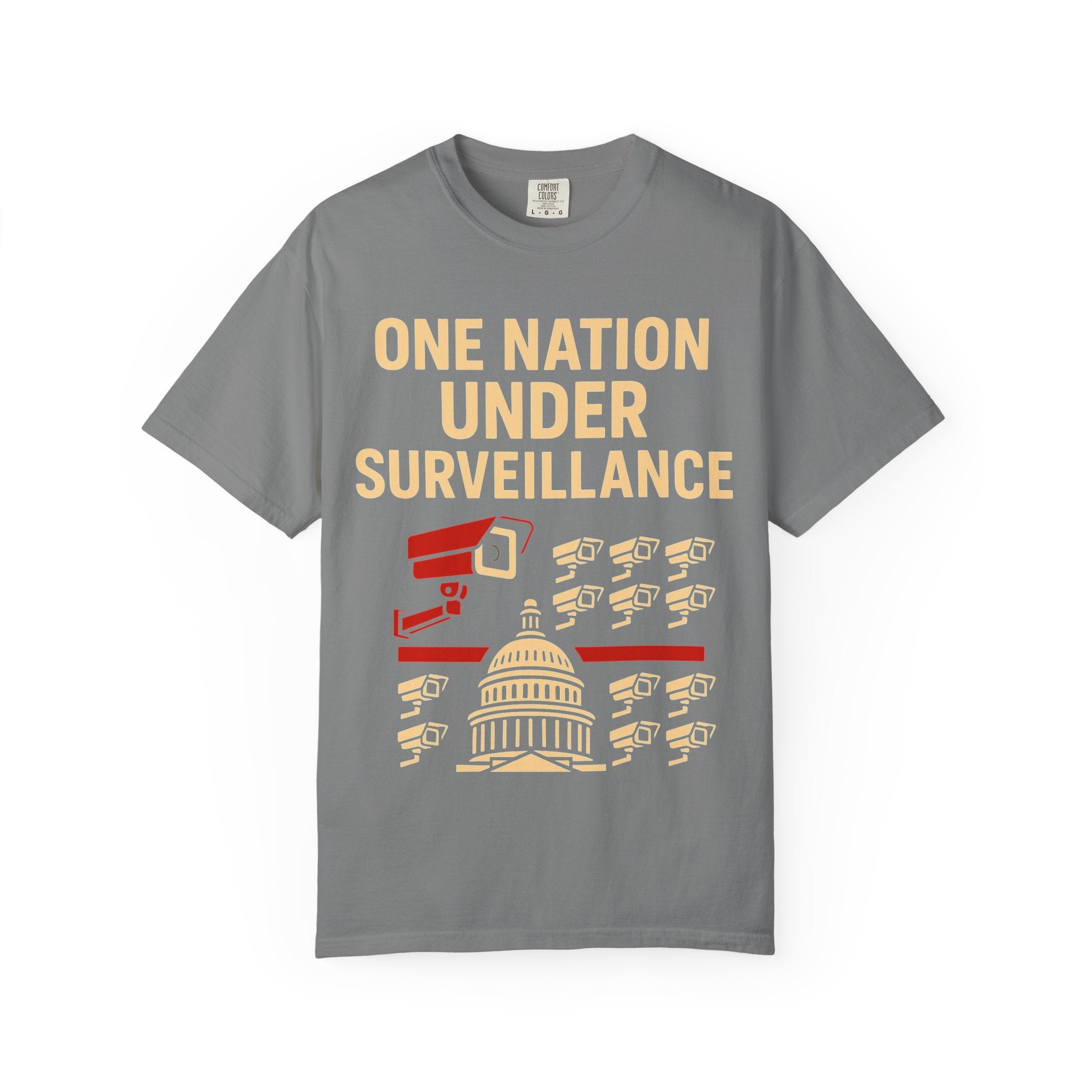 "One Nation Under Surveillance T-Shirt" Unisex Garment-Dyed T-shirt