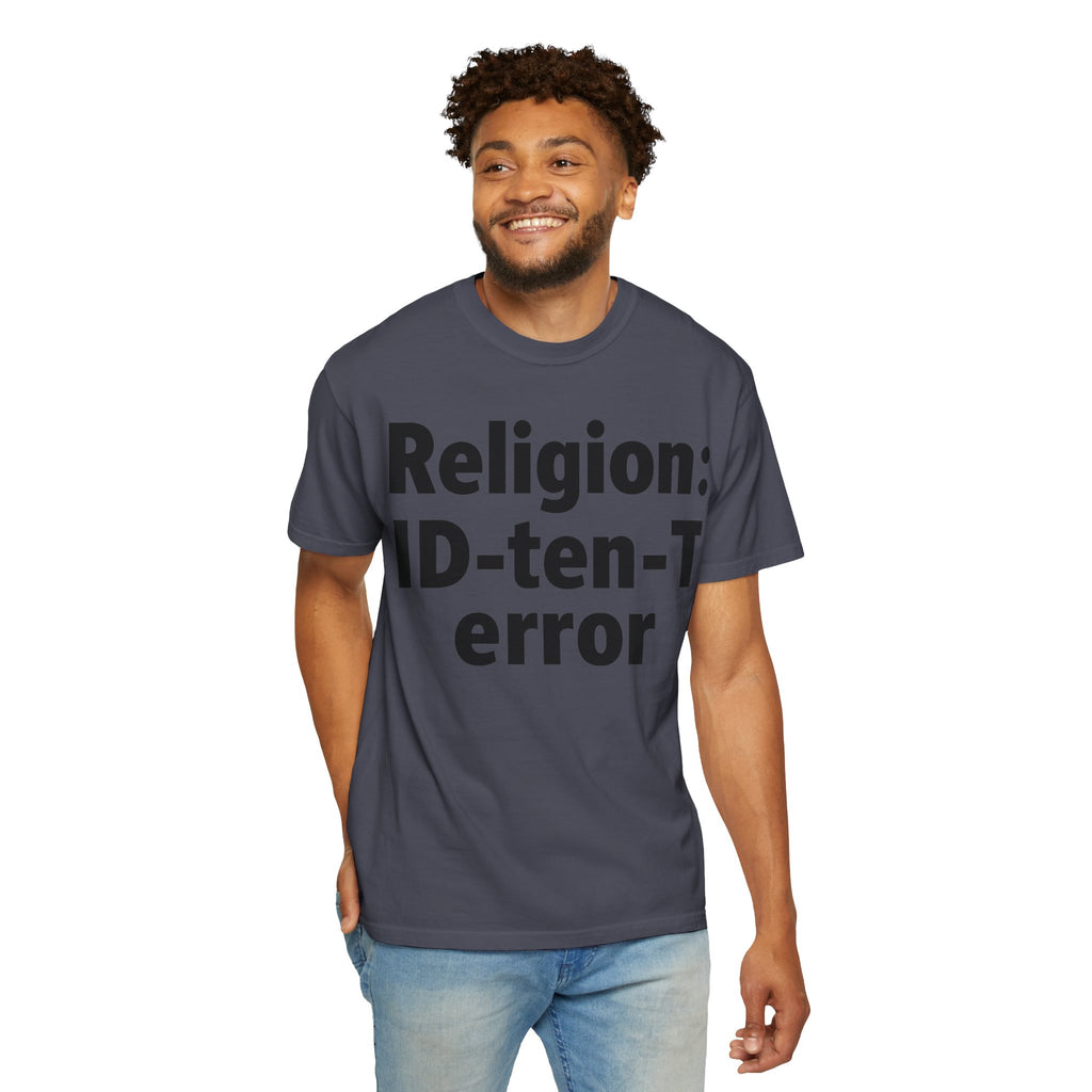 "Religion: ID-10-T Error" Unisex Garment-Dyed T-shirt
