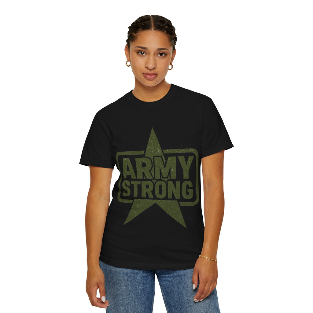 "Army Strong" Unisex Garment-Dyed T-shirt