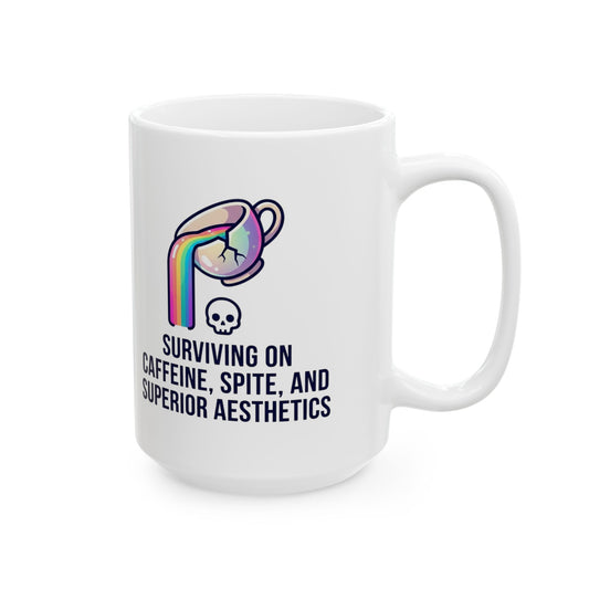 "Surviving on Caffeine Spite and Superior Aesthetics" White Ceramic Mug