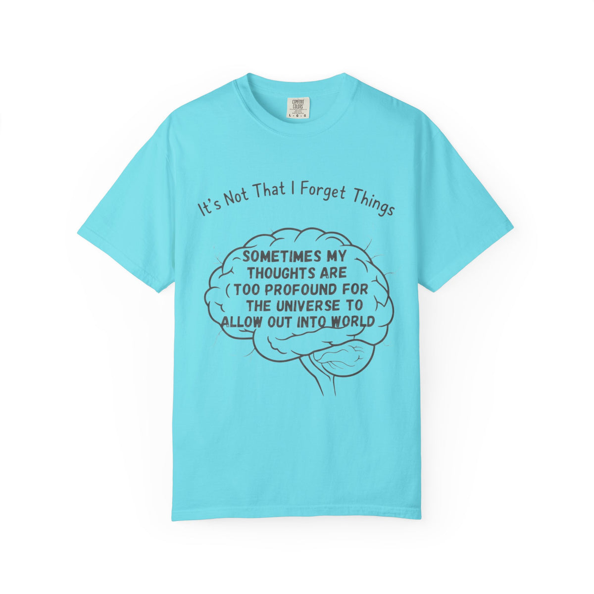 Color: Lagoon Blue | Profound Thoughts 3 Unisex Garment-Dyed T-shirt