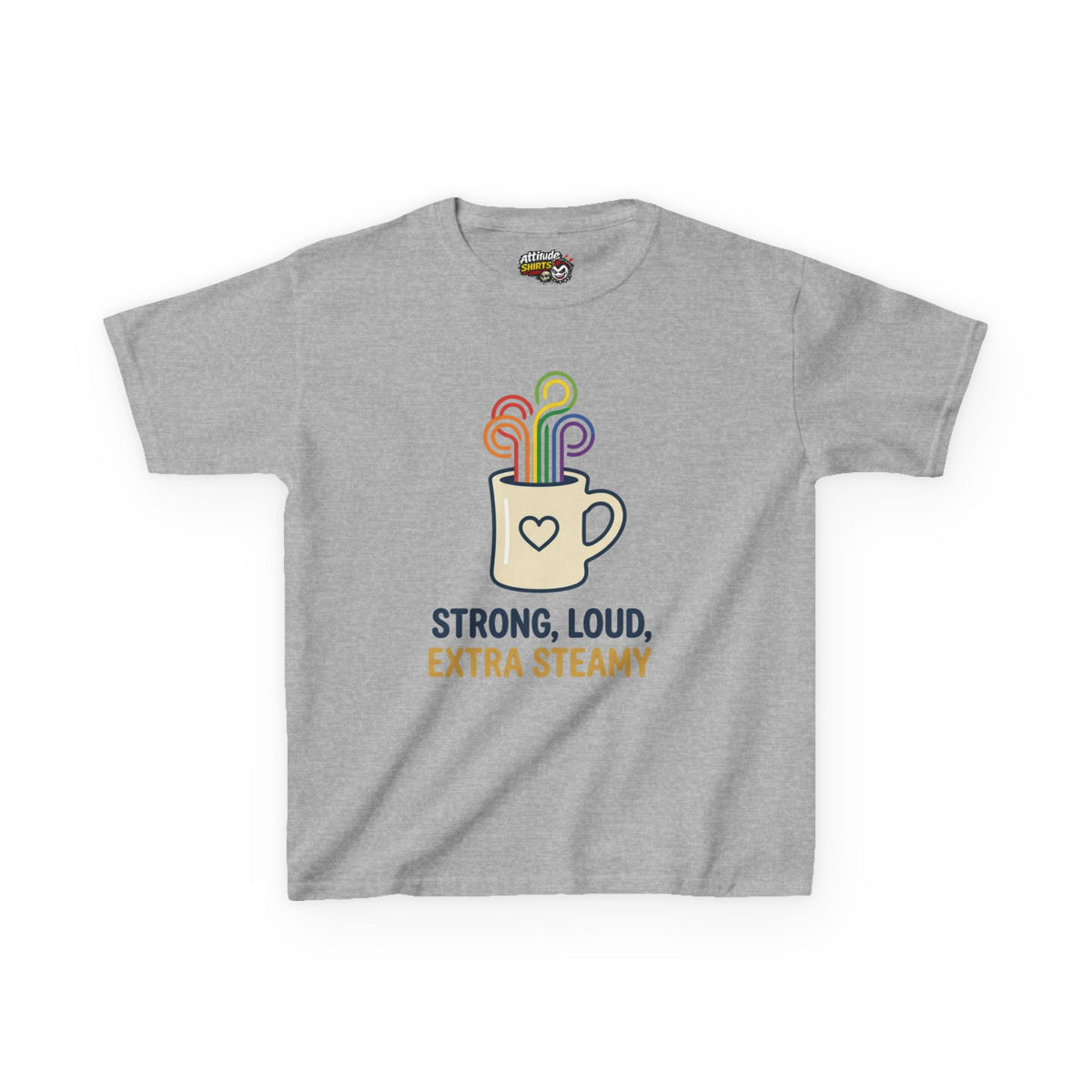 "Strong Loud Extra Steamy" Kids Tee