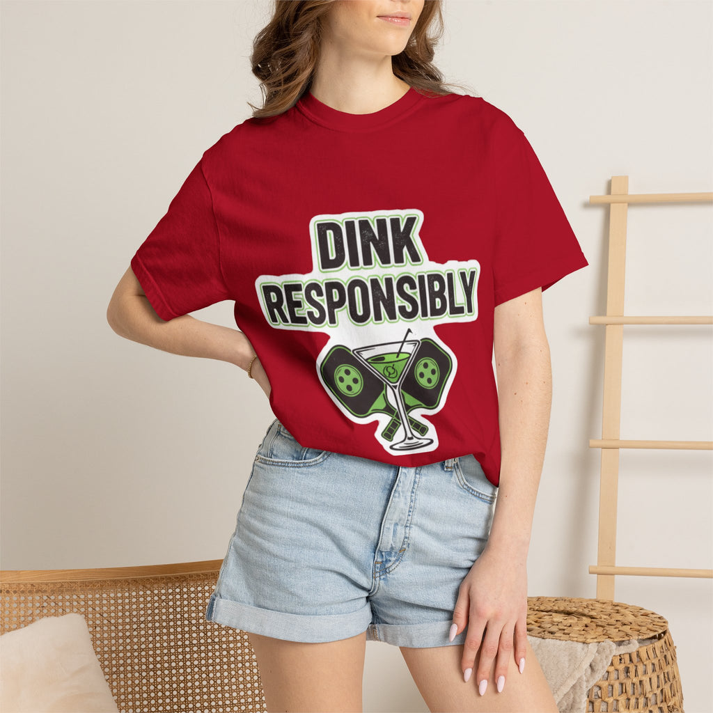 Dink Responsibly | Garment-Dyed Tee — AttitudeShirts