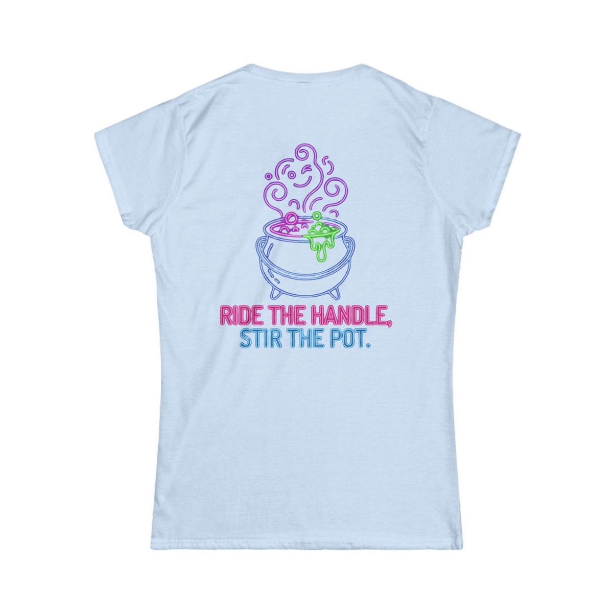 Color: Light Blue | Ride The Handle, Stir The Pot Women's Tee