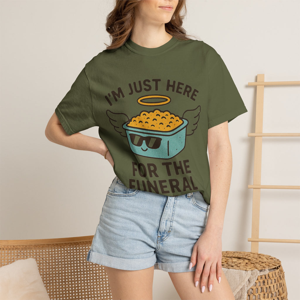 "I'm Just Here for the Funeral Potatoes"  Unisex Garment-Dyed T-shirt