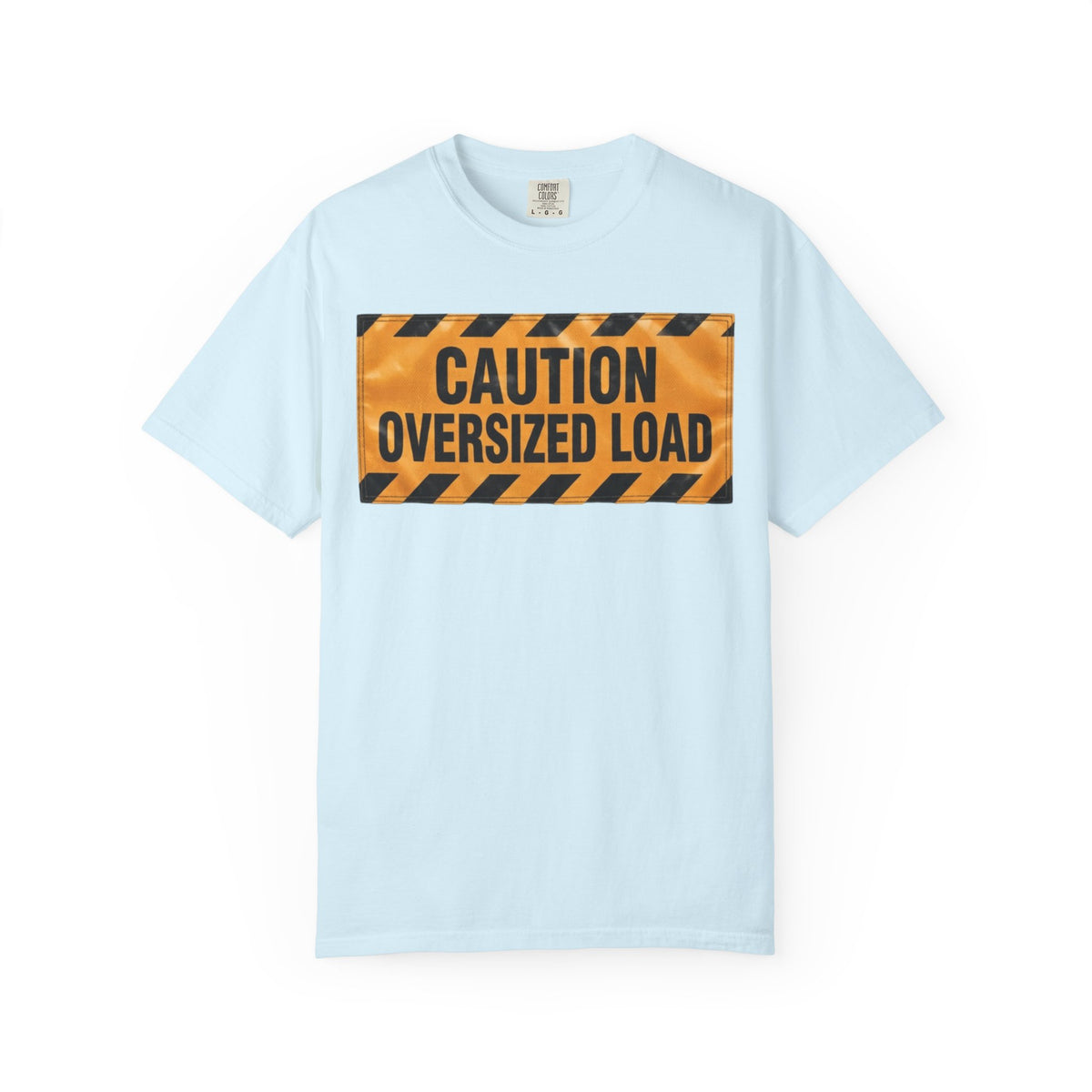 Color: Chambray | Caution Oversized Load Unisex Garment-Dyed Tee