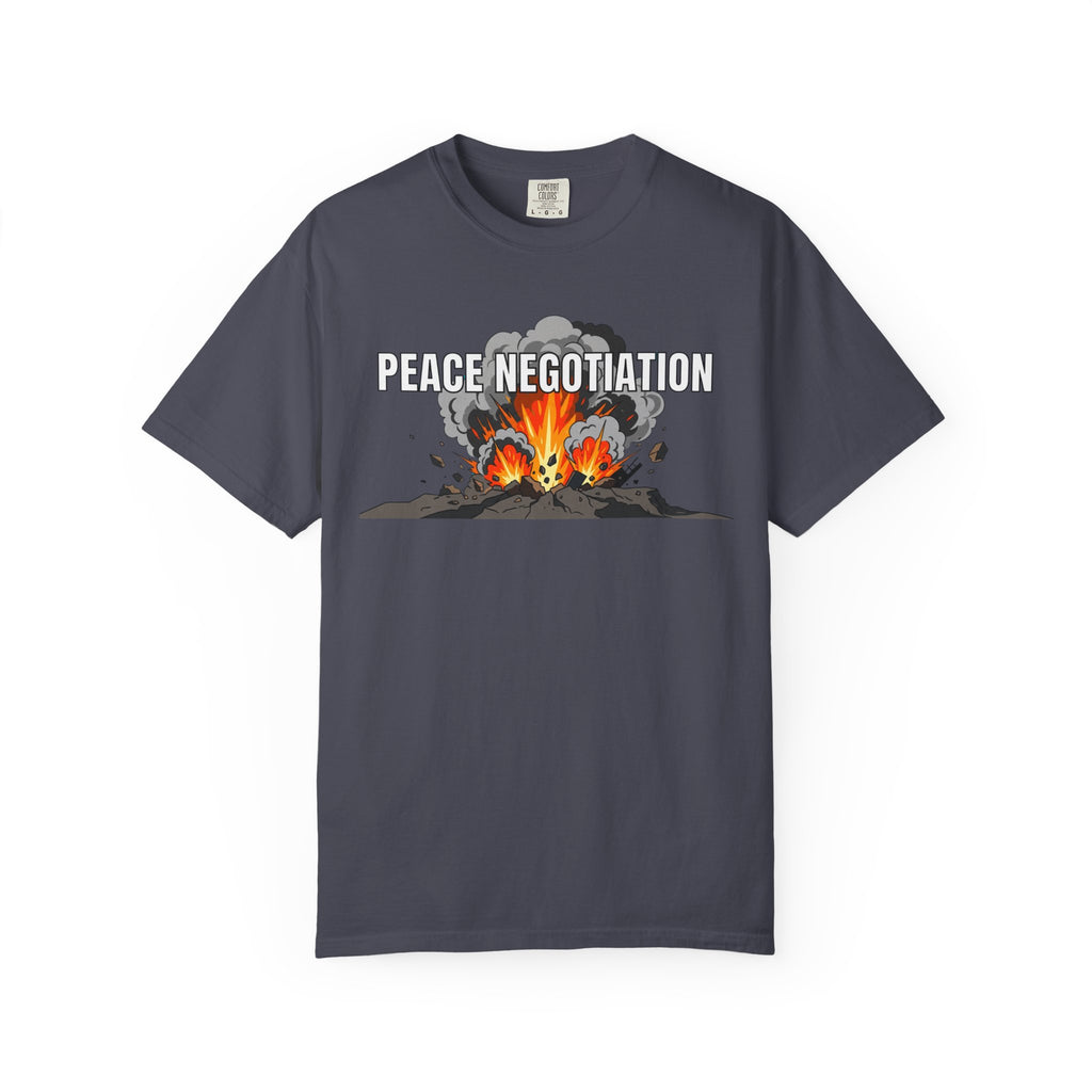 "Peace Negotiation" Unisex Garment-Dyed Tee