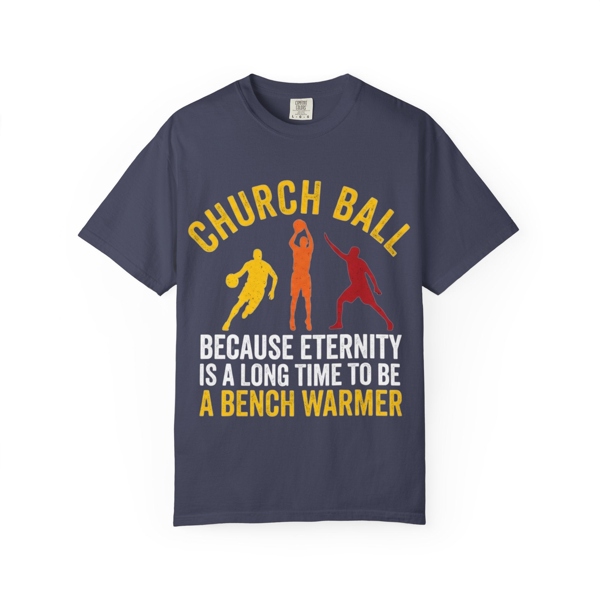 "Church Ball Bench Warmer" Unisex Garment-Dyed T-shirt