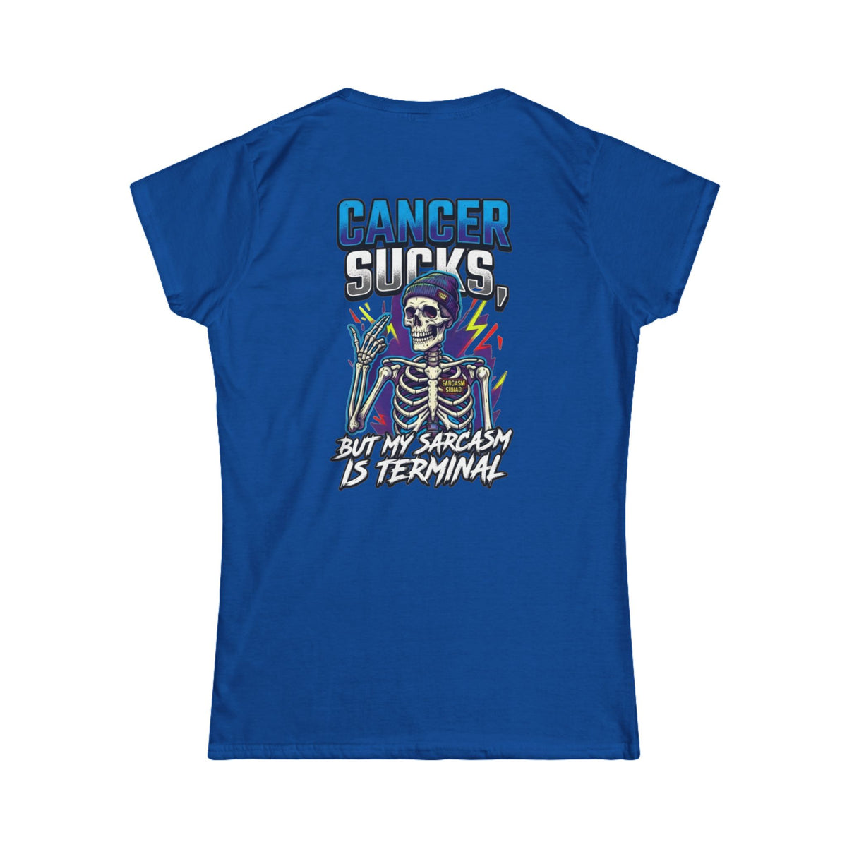 Color: Royal | Cancer Sucks But My Sarcasm Is Terminal Women's Tee