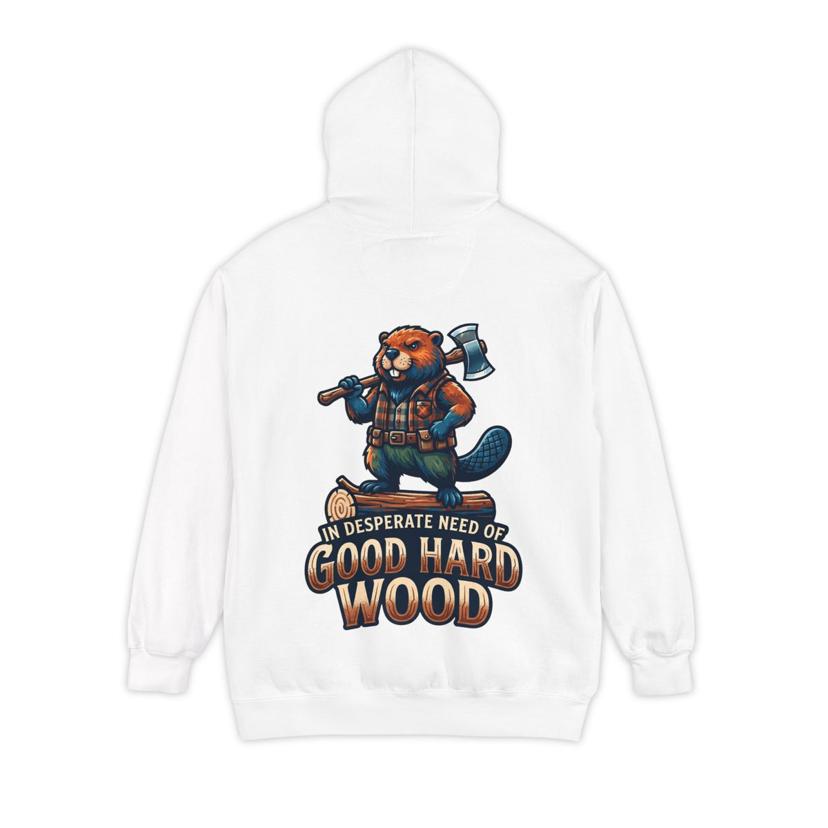 Color: White | In Desperate Need of Good Hard Wood Garment-Dyed Hoodie