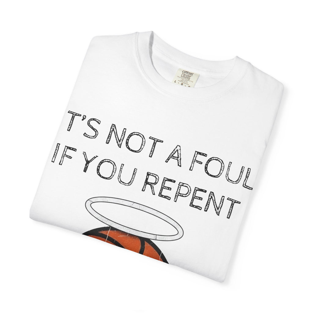 "Not a Foul If You Repent" Unisex Garment-Dyed T-shirt