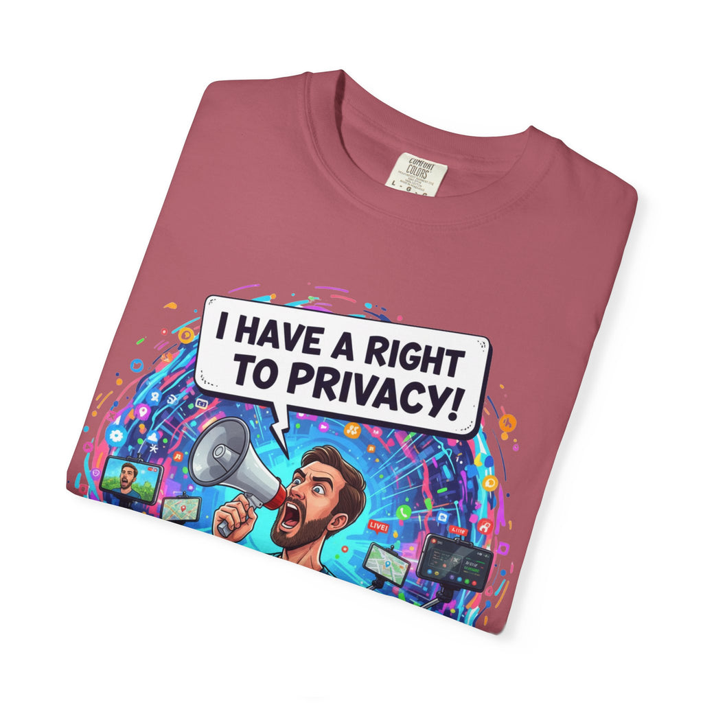 "The Right to Privacy"  Unisex Garment-Dyed T-shirt