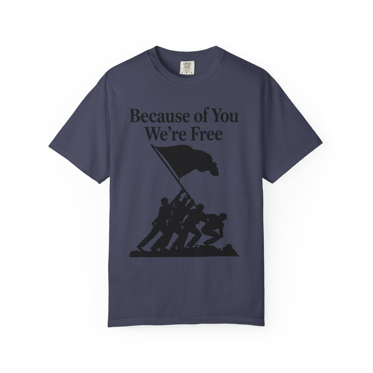 Color: Denim | Because of You We're Free Unisex Garment-Dyed T-shirt