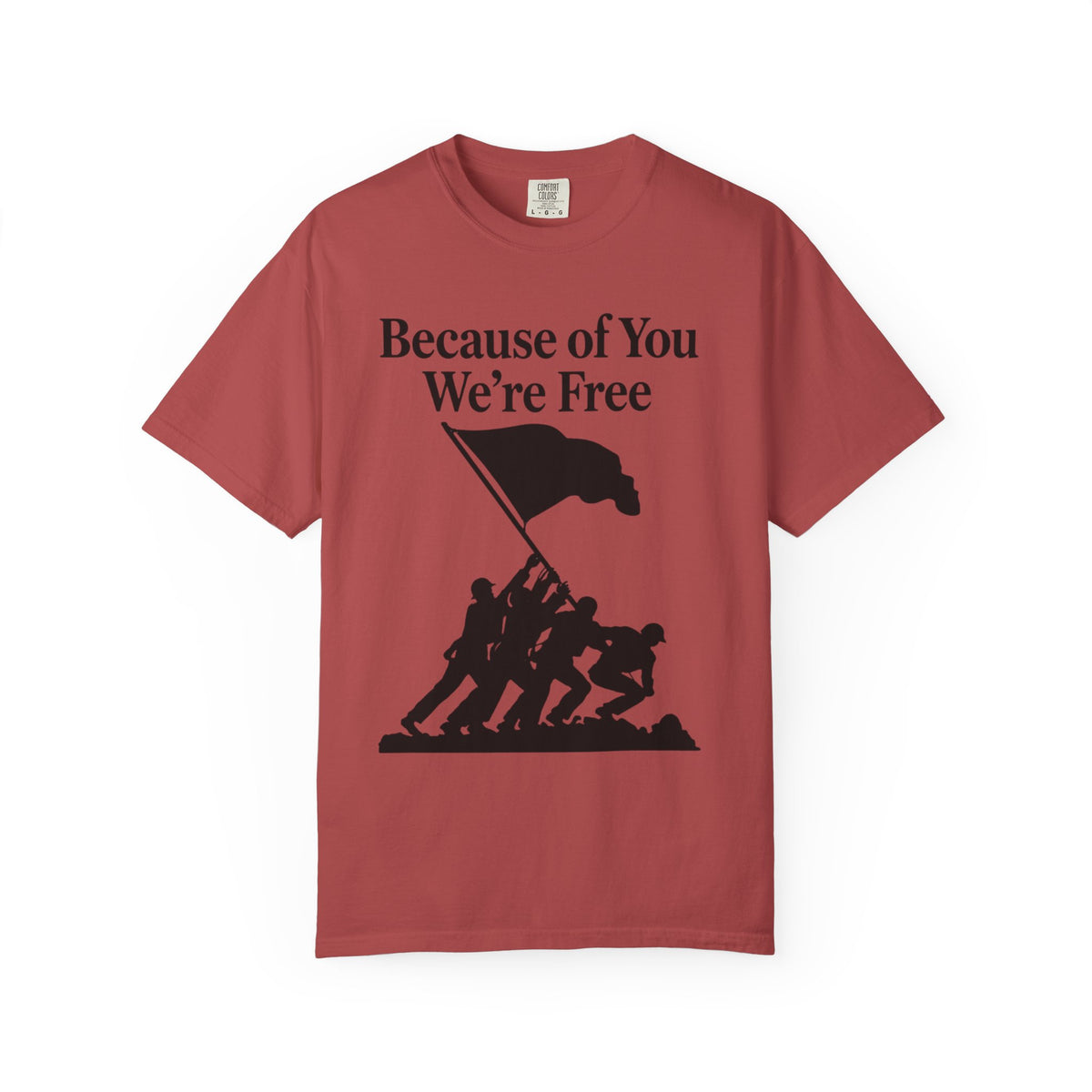 Color: Crimson | Because of You We're Free Unisex Garment-Dyed T-shirt
