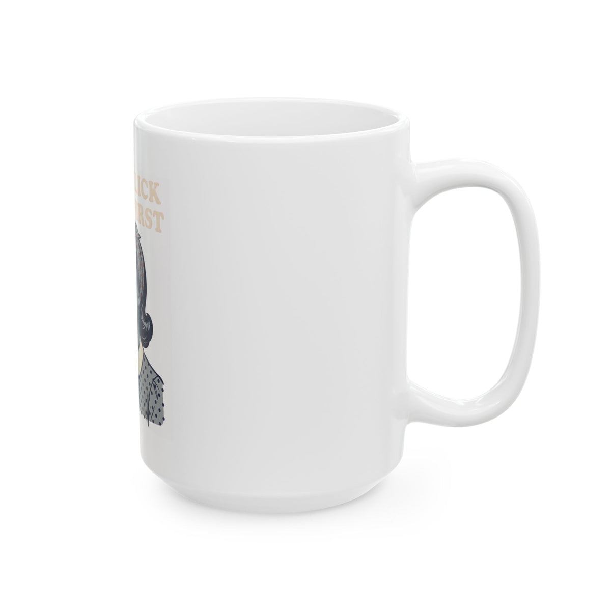 "Always Lick the Tip First" White Ceramic Mug