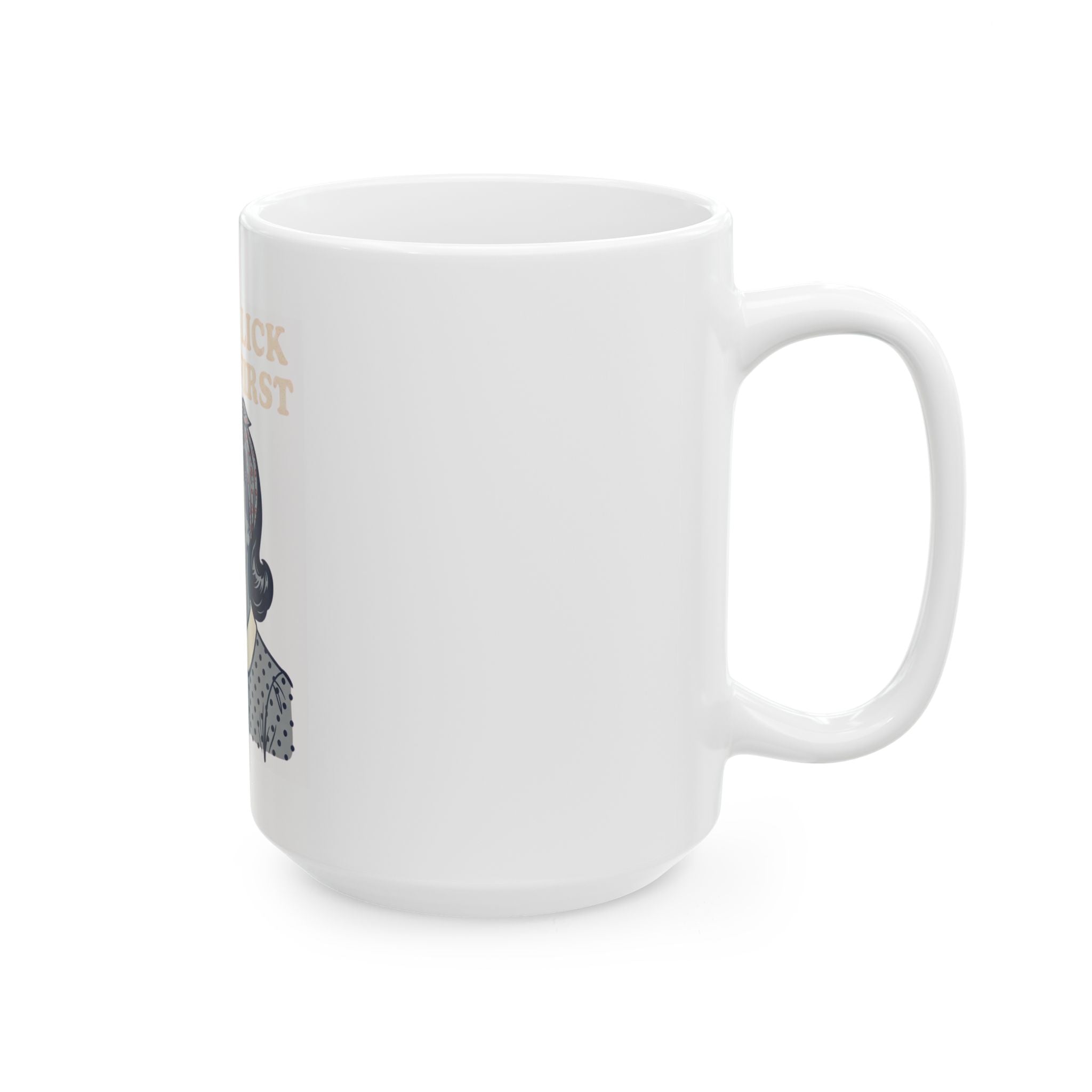 "Always Lick the Tip First" White Ceramic Mug