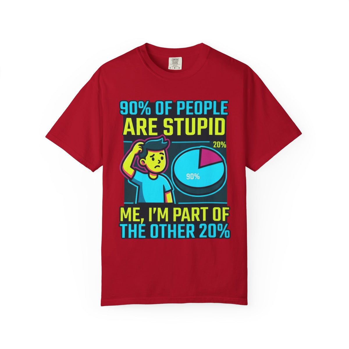 "90% Of People Are Stupid" Unisex Garment-Dyed Tee