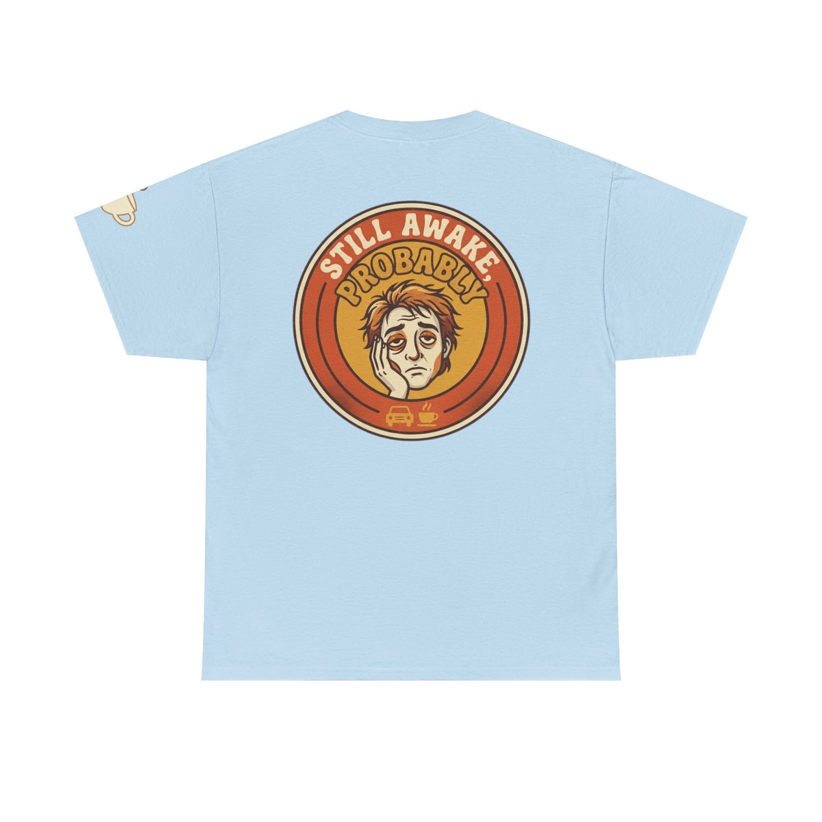 Color: Light Blue | Still Awake Probably Premium Graphic Tee