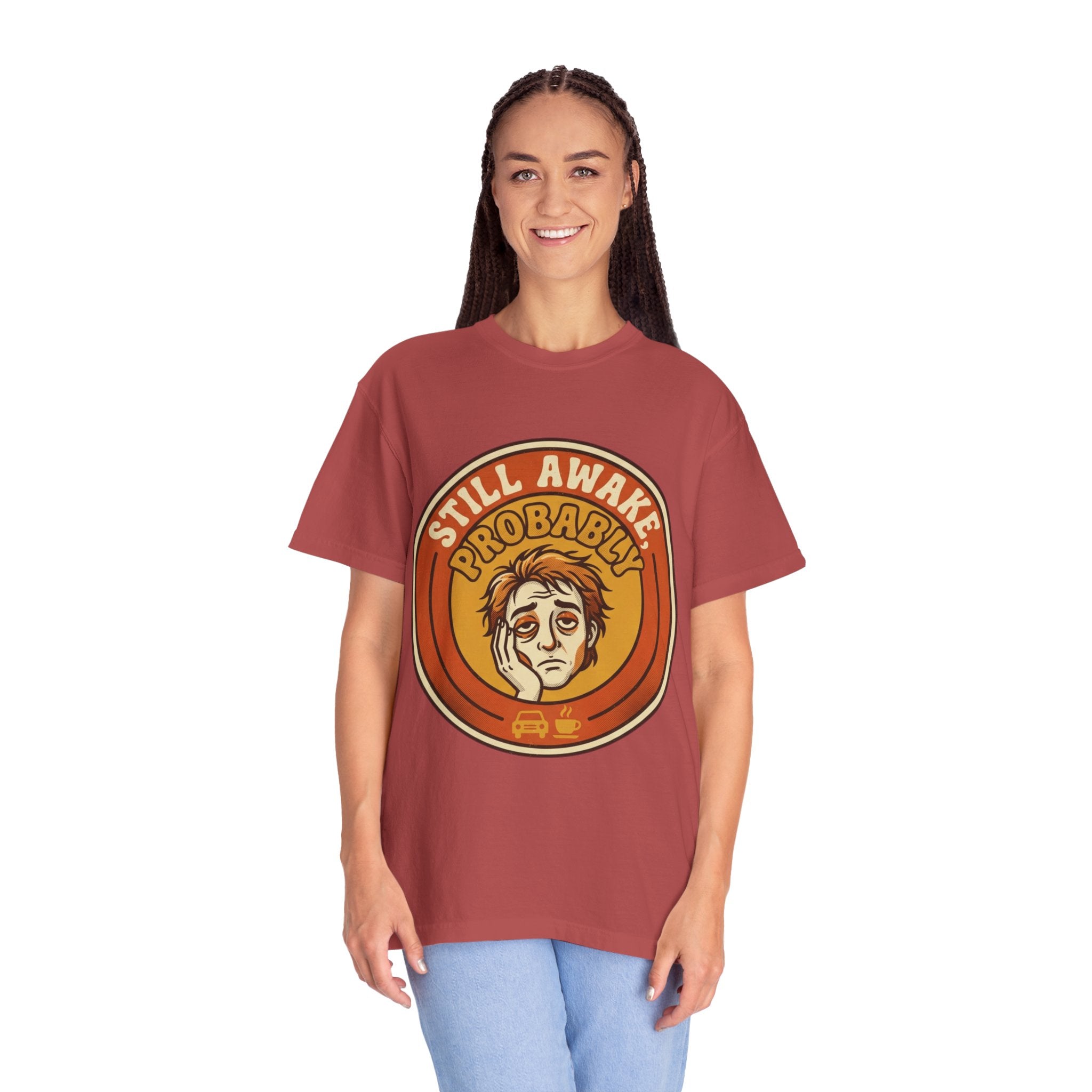 "Still Awake Probably" Unisex Garment-Dyed Tee