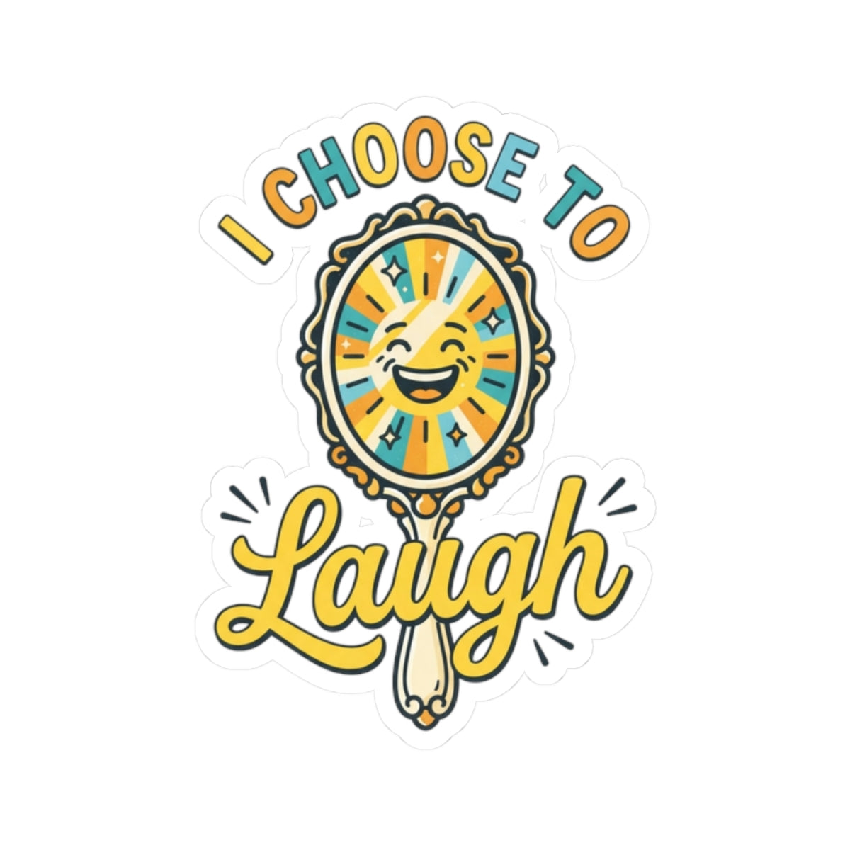 "I Choose to Laugh" Sticker — Main