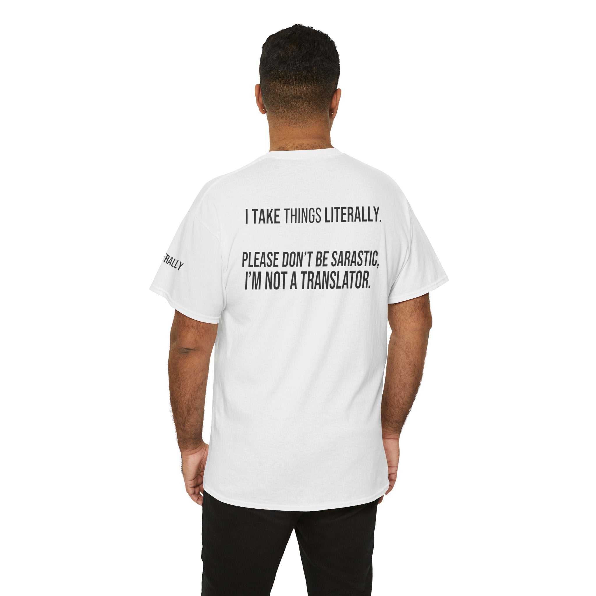 "I Take Things Literally" Premium Graphic Tee