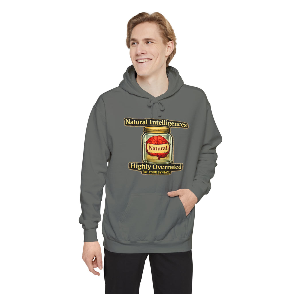Still Running On Natural Intelligence | Garment-Dyed Hoodie — AttitudeShirts