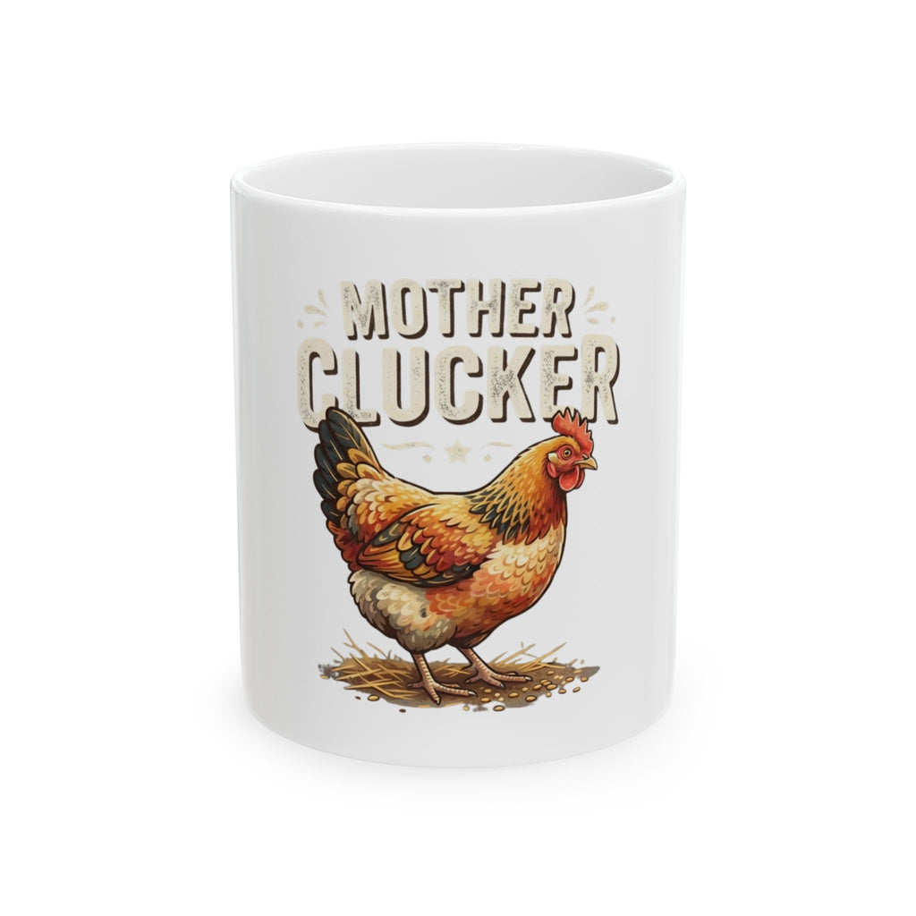 "Mother Clucker" White Ceramic Mug