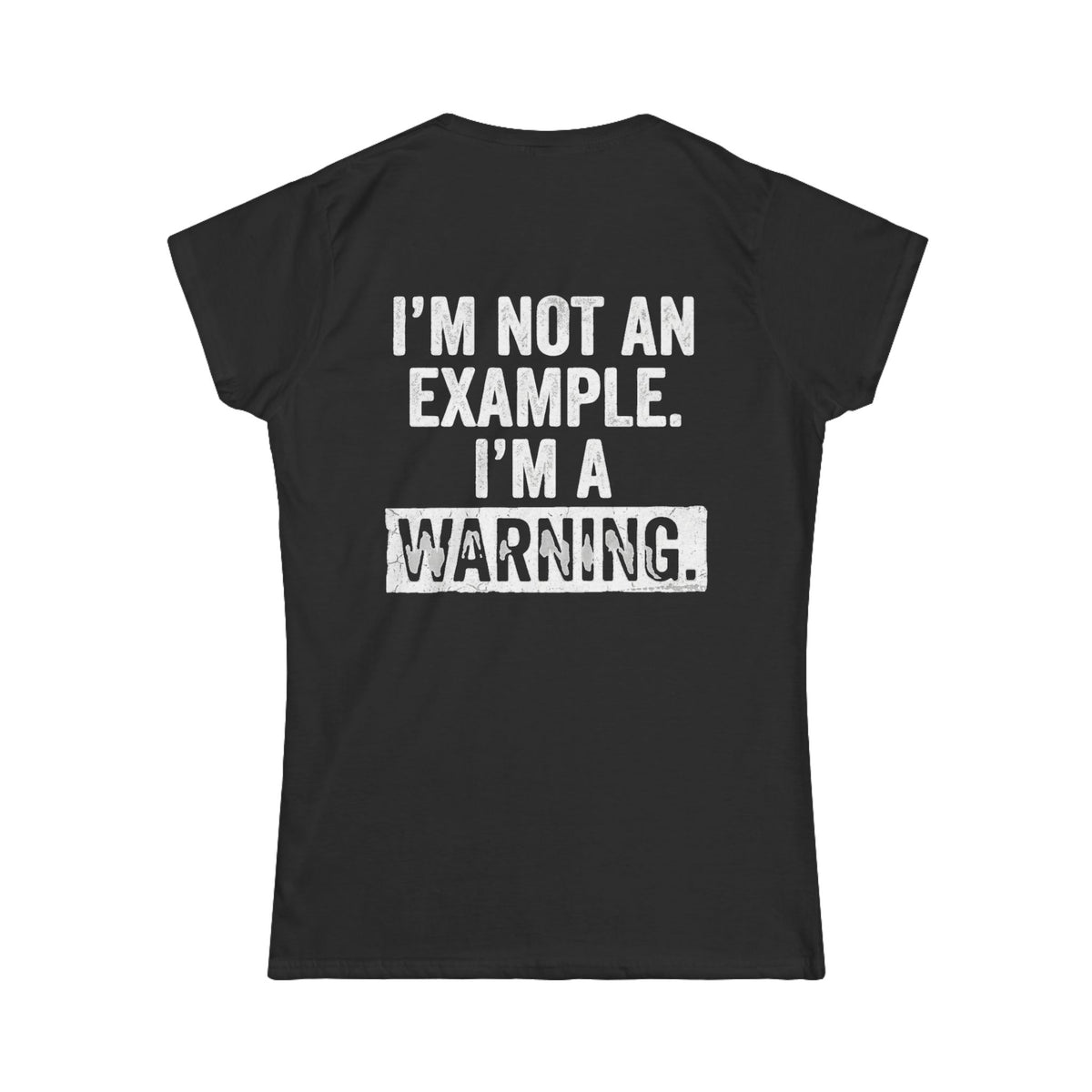 Color: Black | I'm Not An Example Women's Tee