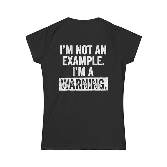 Color: Black | I'm Not An Example Women's Tee