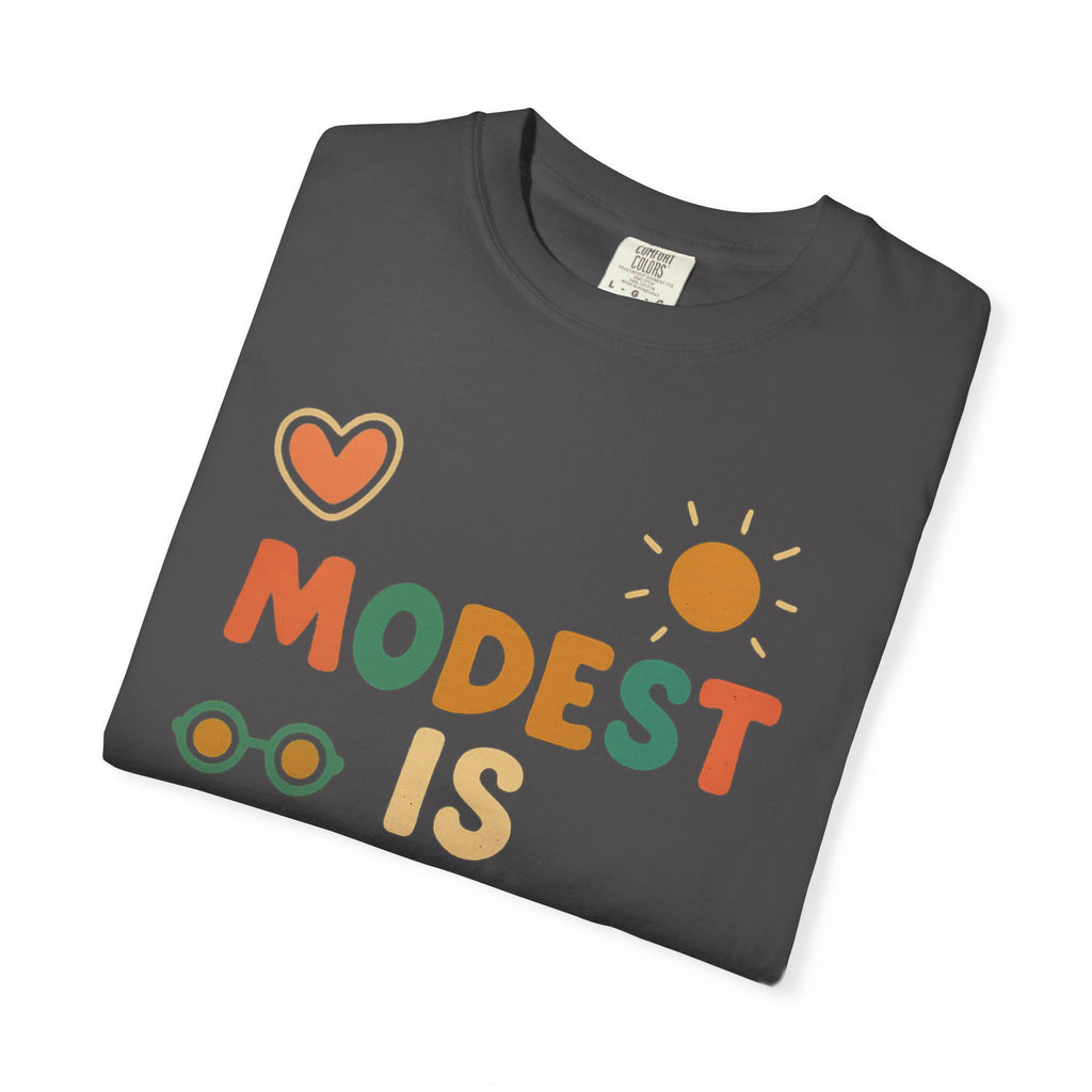 "Modest is Hottest" Unisex Garment-Dyed T-shirt