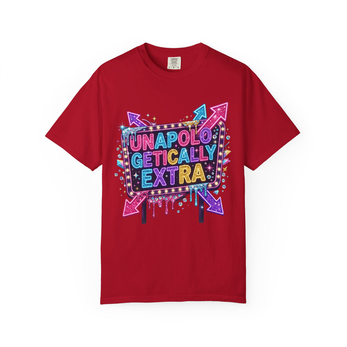 Color: Red | Unapoligetically Extra Unisex Garment-Dyed Tee