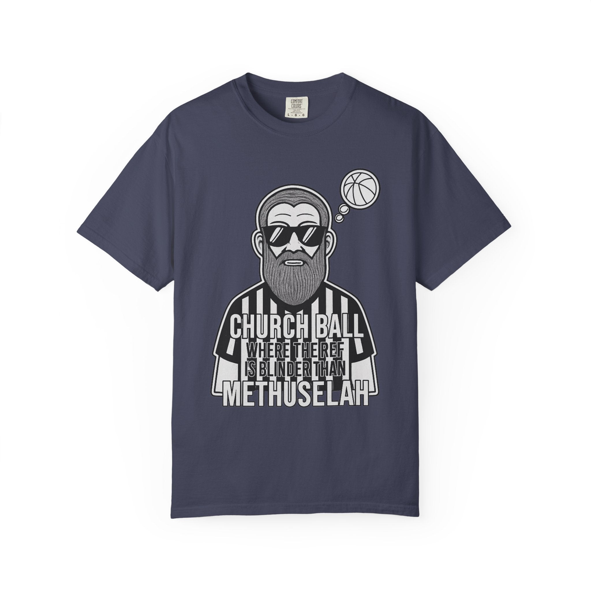 "Church Ball Methuselah" Unisex Garment-Dyed T-shirt