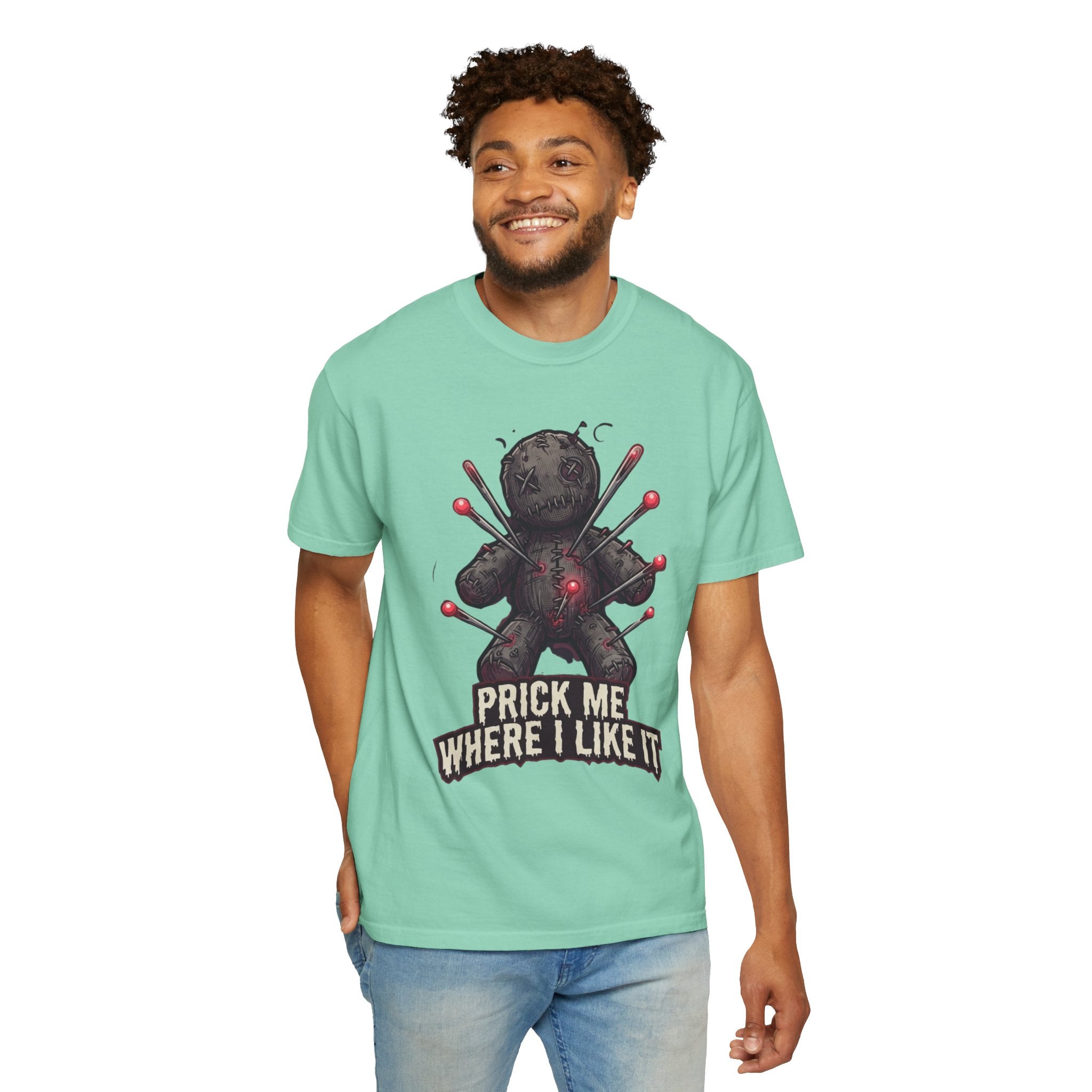"Prick Me Where I Like It" Unisex Garment-Dyed Tee