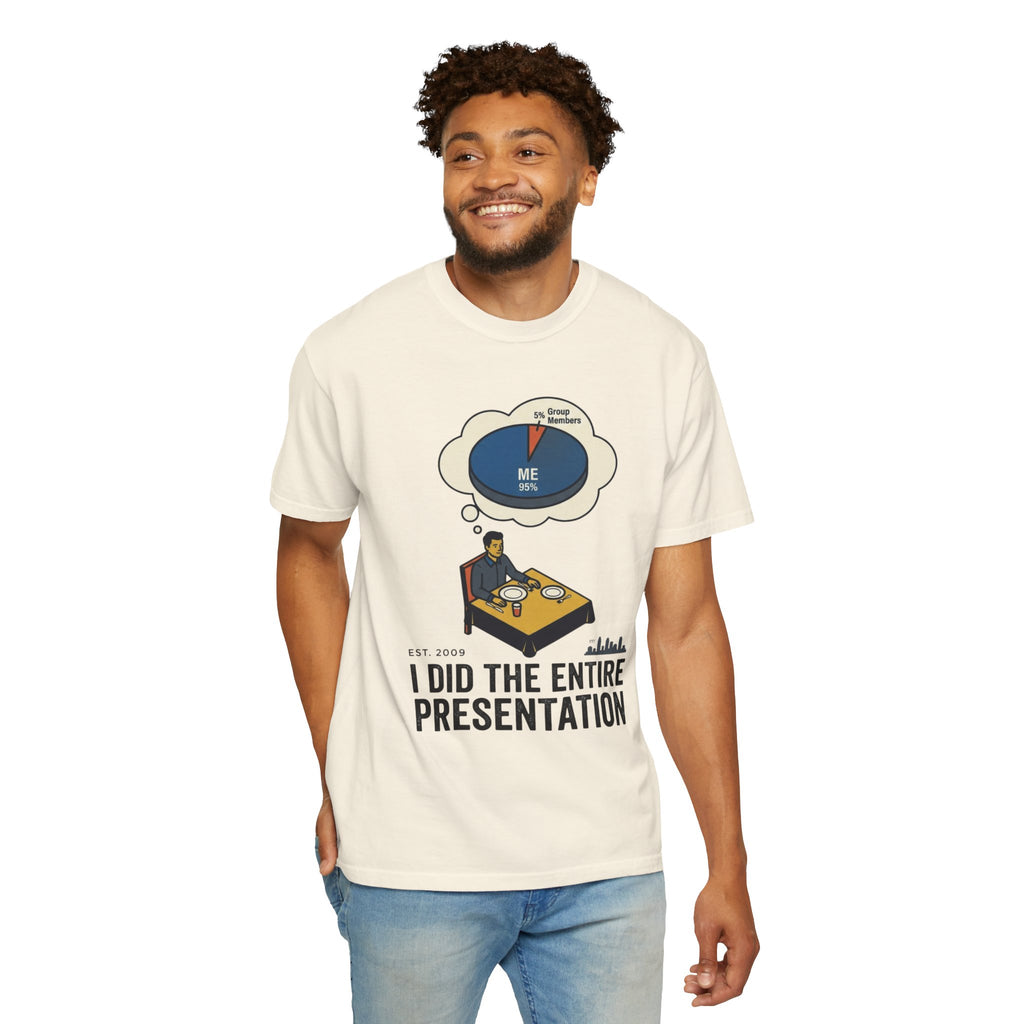 "I Did the Presentation" Unisex Garment-Dyed Tee