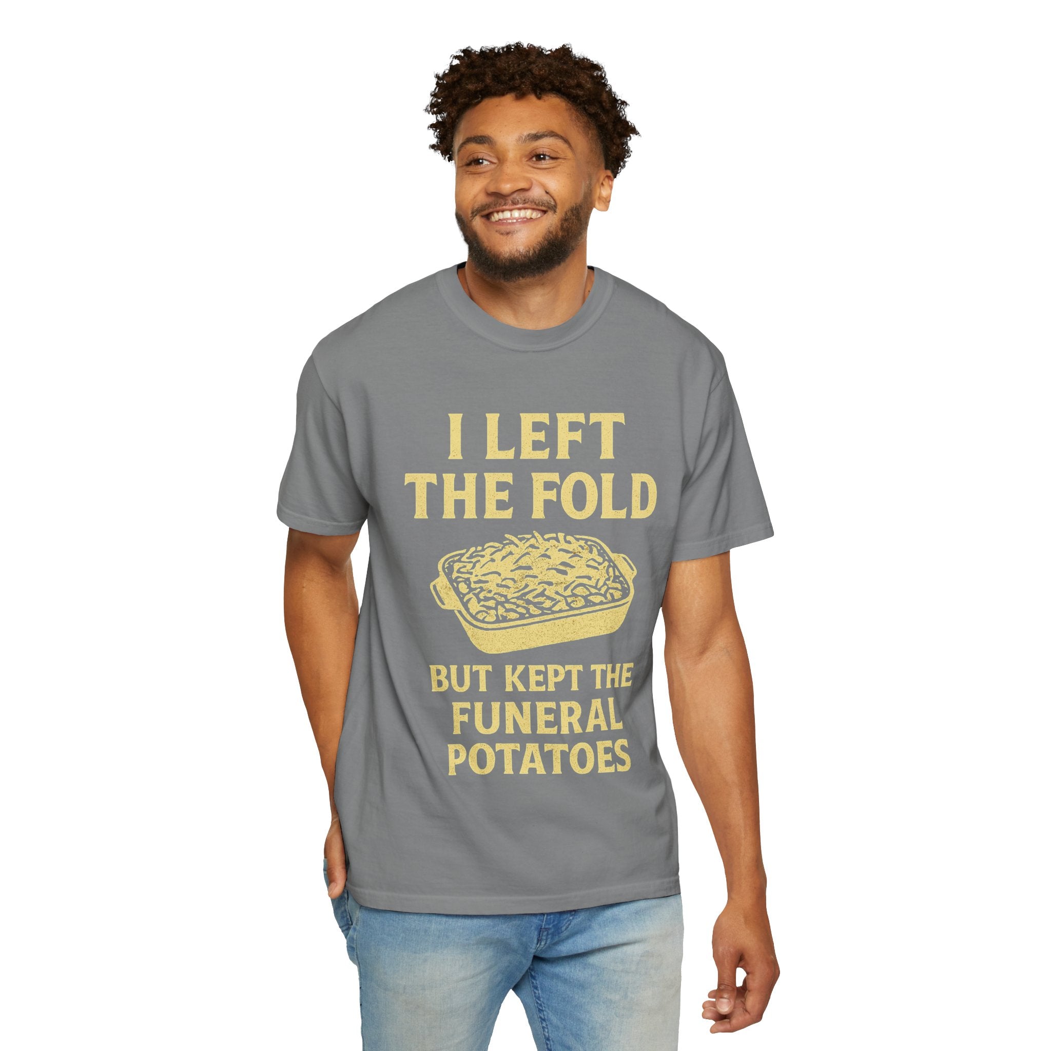 "Left the Fold, Kept the Funeral Potatoes" Unisex Garment-Dyed T-shirt