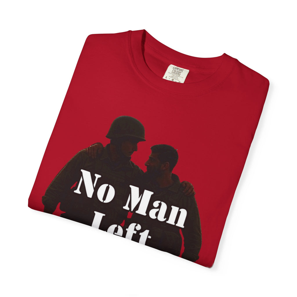 "No Man Left Behind" Unisex Garment-Dyed T-shirt
