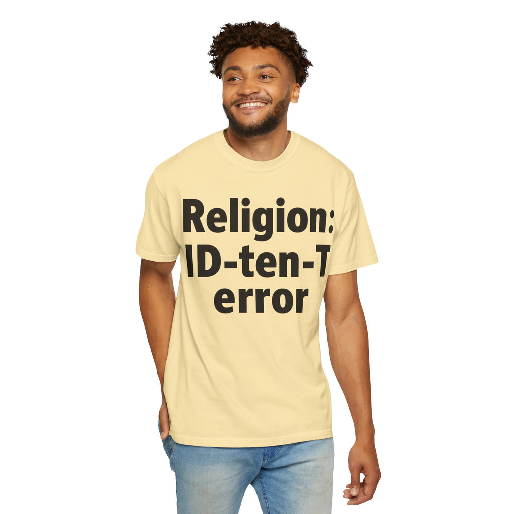 "Religion: ID-10-T Error" Unisex Garment-Dyed T-shirt