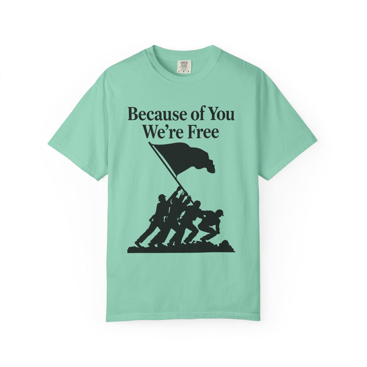 Color: Island Reef | Because of You We're Free Unisex Garment-Dyed T-shirt