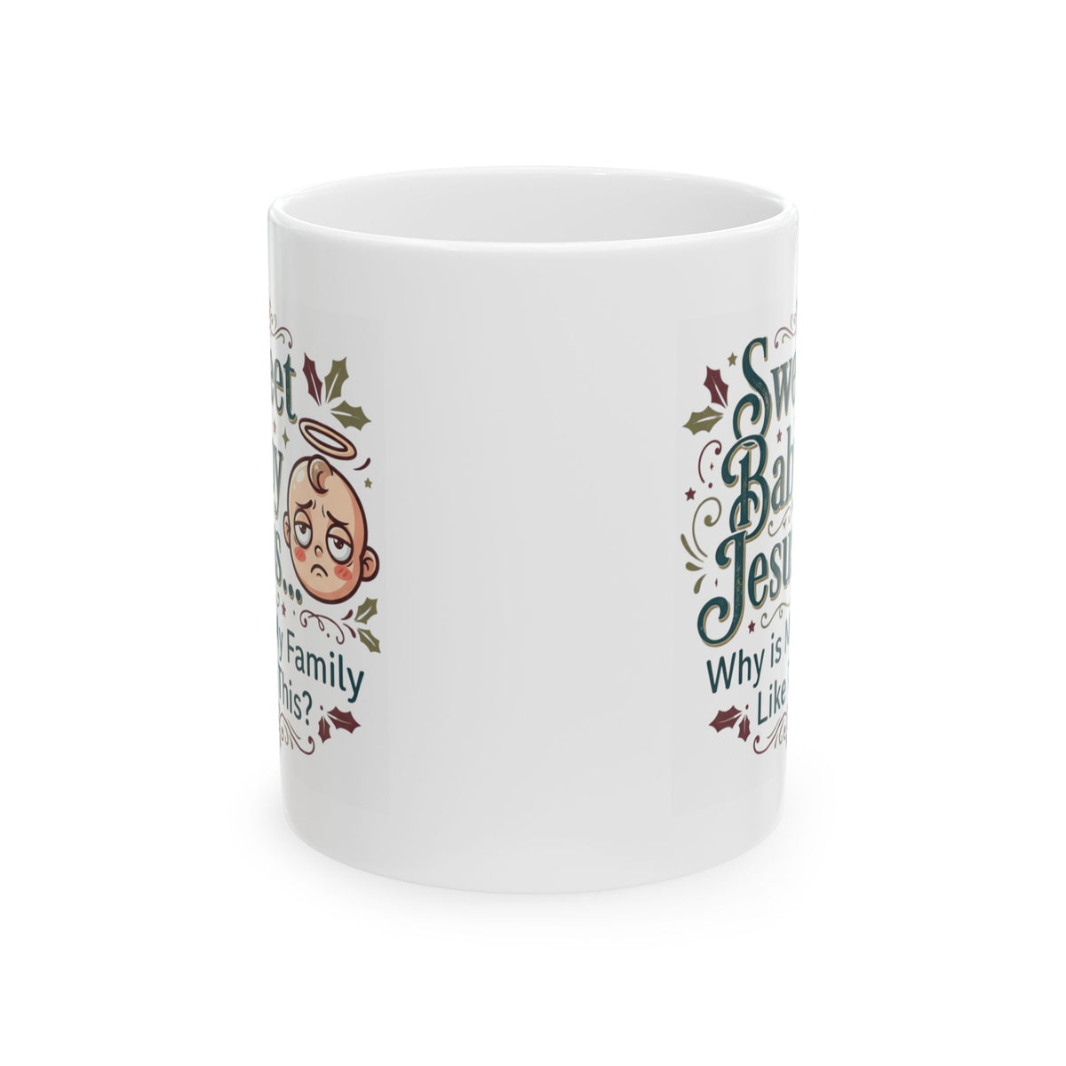 "Sweet Baby Jesus" White Ceramic Mug