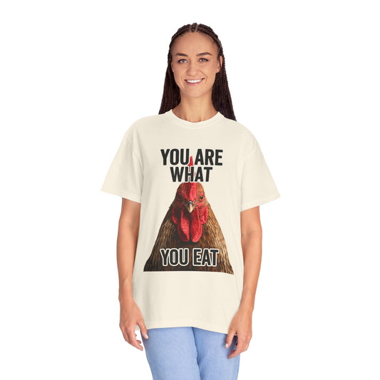 "You Are What You Eat Rooster 2" Unisex Garment-Dyed T-shirt