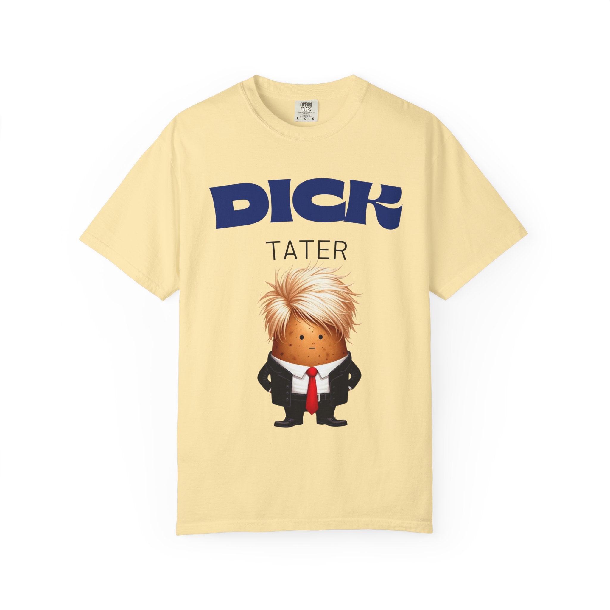 "The Dick Tater (Executive Spud Edition)" Unisex Garment-Dyed T-shirt