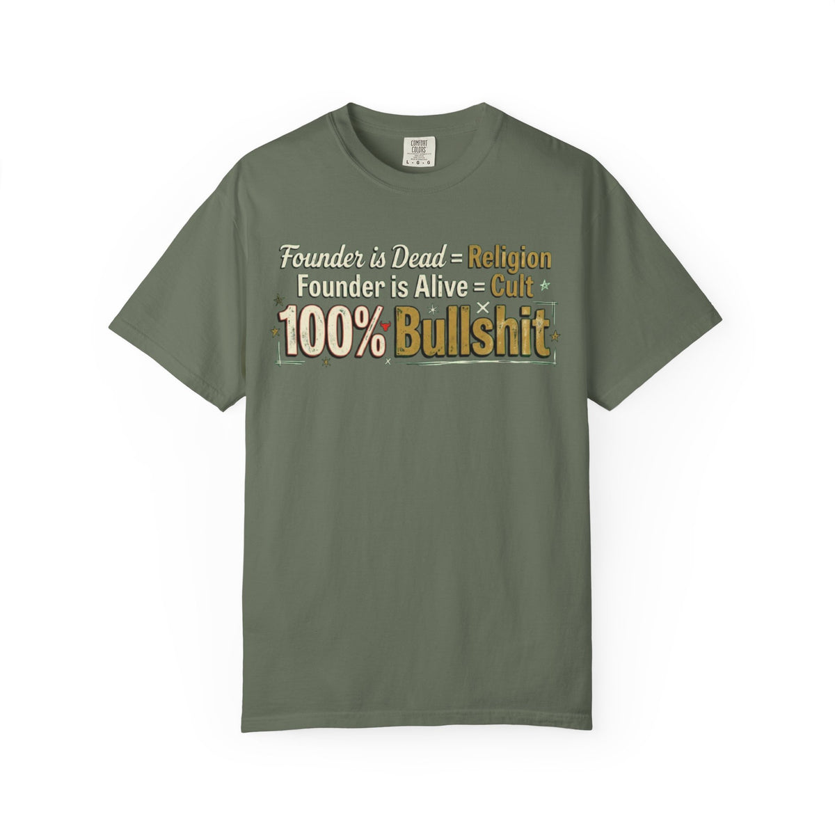 Color: Moss | Religion 100% Bullshit Unisex Garment-Dyed Tee