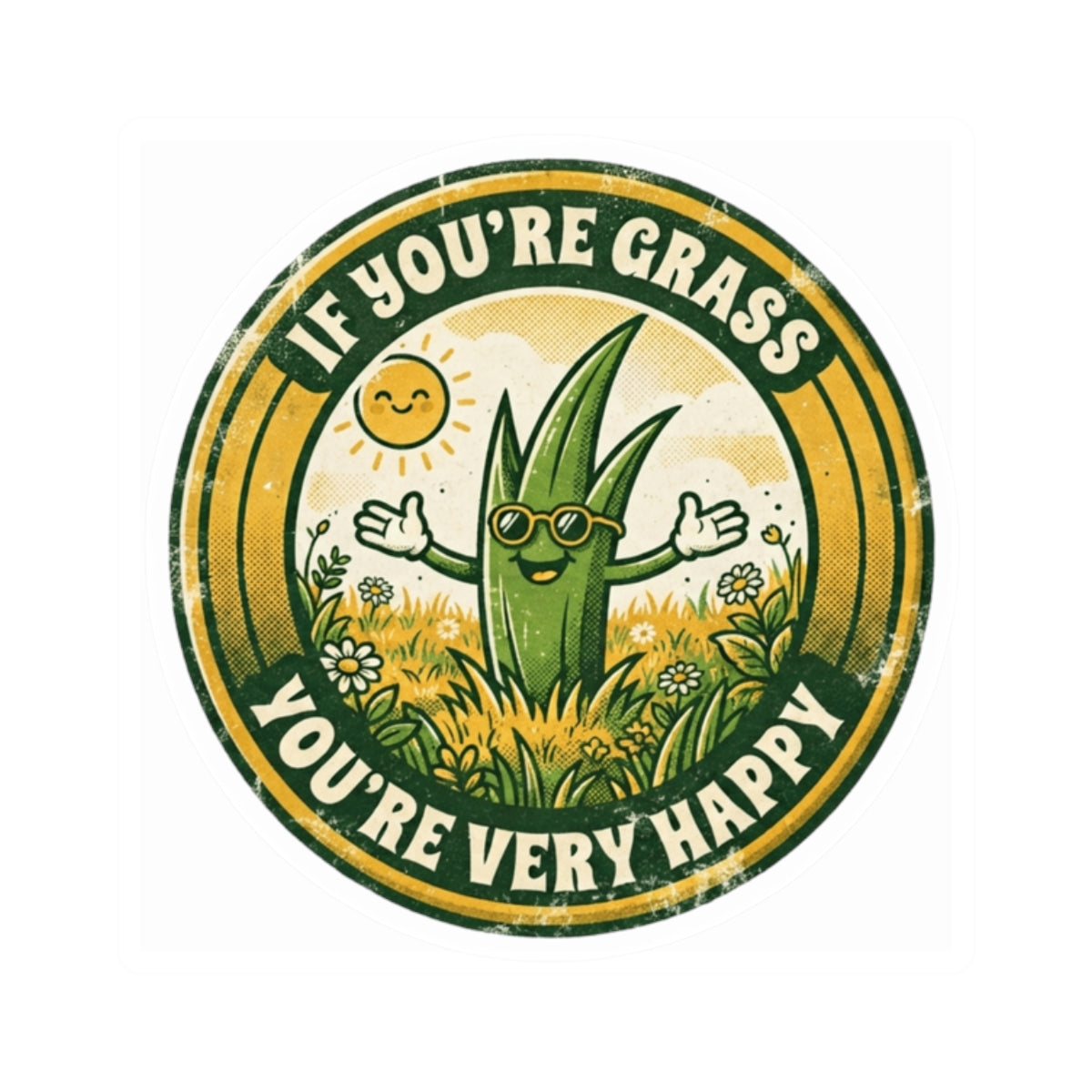 "If You're Grass You're Very Happy" Sticker — Main