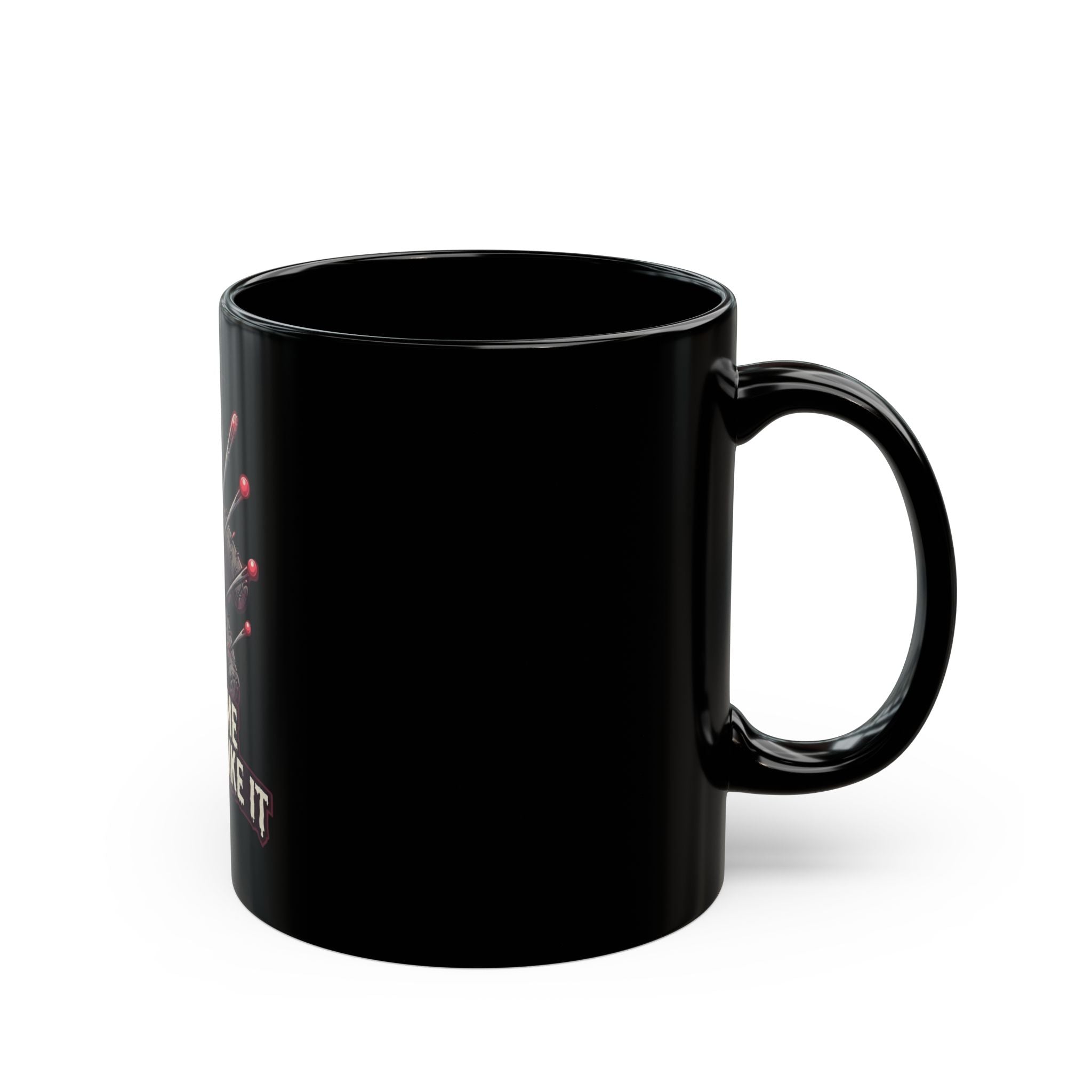 "Prick Me Where I Like It" Black Ceramic Mug