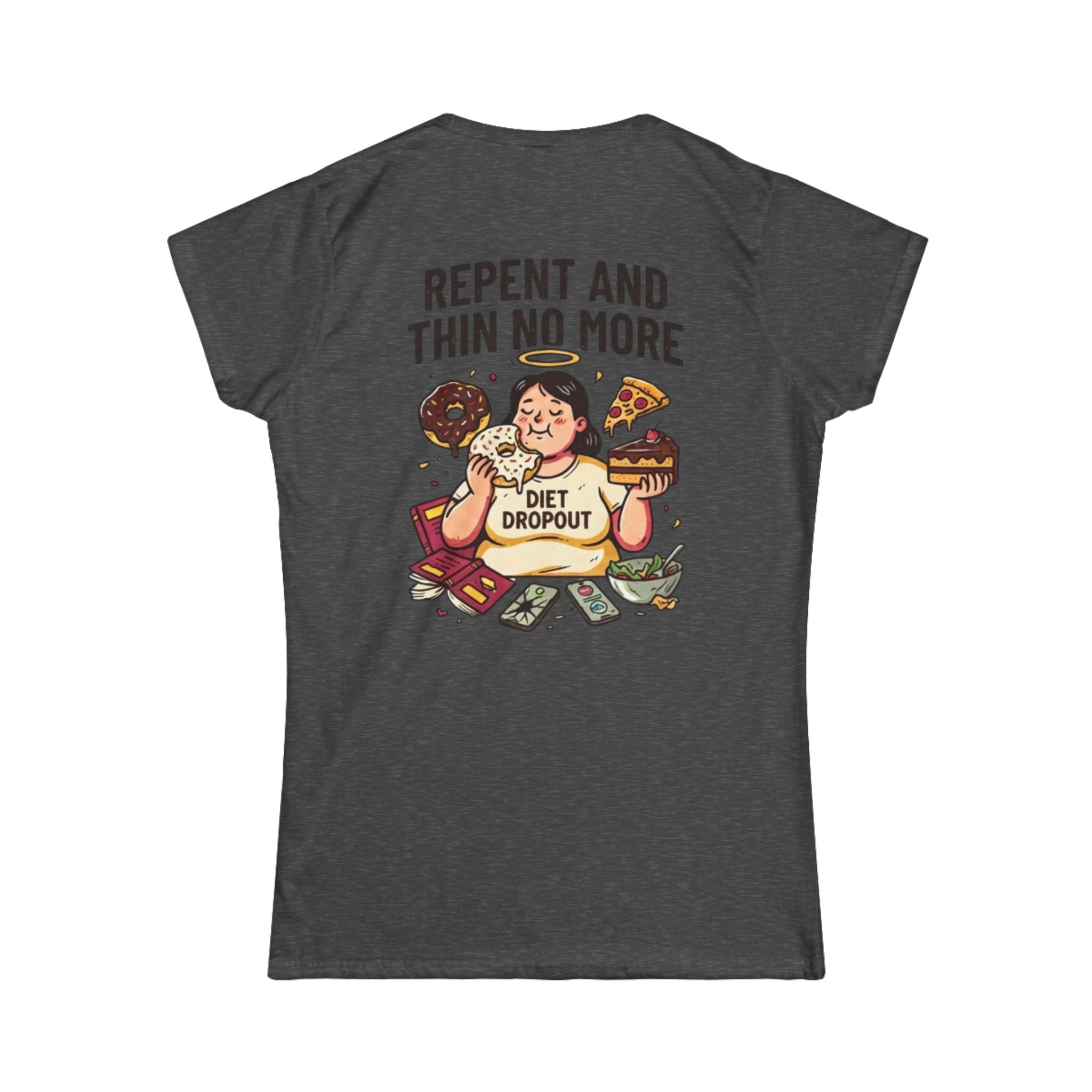 "Repent and Thin No More" Women's Tee
