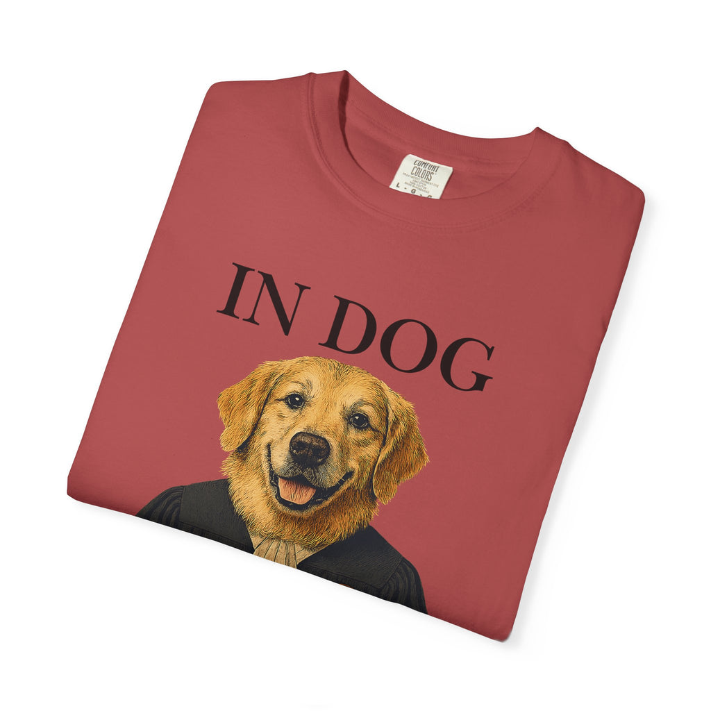 "In Dog We Trust (The Honorable Goldie)" Unisex Garment-Dyed T-shirt